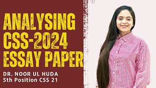 Analysing English Essay Paper  CSS 2024 by FPSC  Dr Noor ul Huda  5th Position CSS 2021 [upl. by Nohtan]