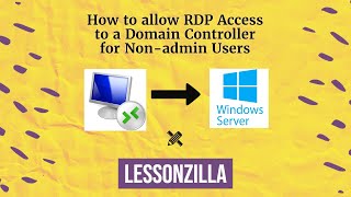 How to allow RDP Access to a Domain Controller for Nonadmin Users [upl. by Yadahs]