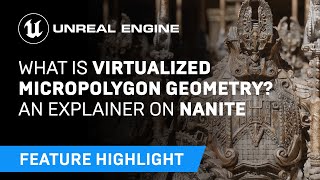 What is virtualized micropolygon geometry An explainer on Nanite  Unreal Engine 5 [upl. by Ykcim]