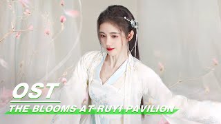 MV  The Blooms At RUYI Pavilion  “Dreams Crossingquot By Ju Jingyi amp Huo Zun  如意芳霏  iQIYI [upl. by Bent]