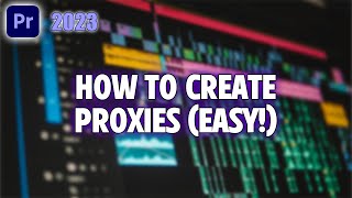 How to Create Proxies QUICK amp EASY  Premiere Pro 2023 [upl. by Nylzaj]