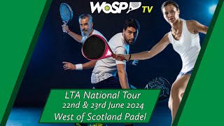 Green Court  LTA Padel National Tour  West of Scotland Padel 22nd June 2024  Grade 2 [upl. by Annaoy451]