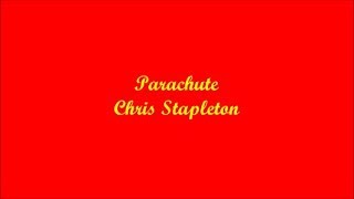 Parachute Paracaídas  Chris Stapleton Lyrics  Letra [upl. by Artemahs]