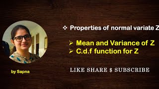 Properties of Normal Variate Z  by Sapna billionaireicon3311 [upl. by Rashidi436]