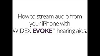 How to stream sound from your iPhone with Widex EVOKE hearing aids [upl. by Couchman162]