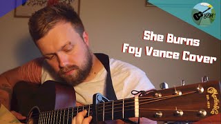 She Burns  Foy Vance Acoustic Cover [upl. by Laicram]