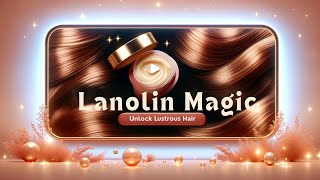 How Do I Use Lanolin for Hair [upl. by Gauldin]