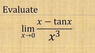 Evaluate limx→0 xtanxx3 [upl. by Nahgen]