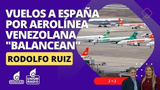 Nuevos vuelos a España por aerolínea venezolana quotbalanceanquot el número de empresas que operan la ruta [upl. by Ellitnahc]