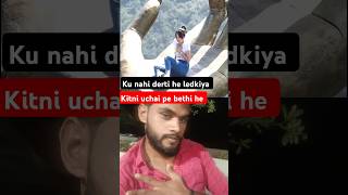 Ku nahi derti he ledkiya travel chinaart adventure nature climbing tranding viralvideo short [upl. by Suoirrad726]