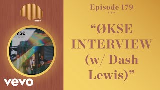 The Rap Music Plug Podcast  179  ØKSE INTERVIEW w Dash Lewis [upl. by Nylireg]