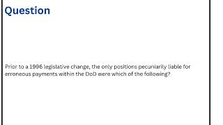 Prior to a 1996 legislative change the only positions pecuniarily liable for erroneous payments with [upl. by Hogan28]