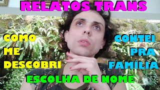 Processo TRANS Família Nome Como me descobri trans [upl. by Aserat893]