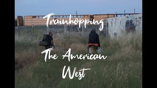 Trainhopping Through The American West [upl. by Wenoa775]