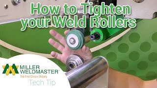 Tech Tip  How to Tighten your Weld Rollers  T300 Extreme [upl. by Dieball]