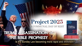 PIS 233 Trump Assassination amp The Bible Prophecy Sunday Law becoming more rapid amp imminent [upl. by Ardnaik]