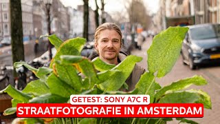 Zo maak je de mooiste straatfotos  Getest Sony A7C R  Zoomnl [upl. by Crispen]