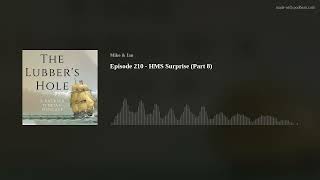 Episode 210  HMS Surprise Part 8 [upl. by Ynnattirb]