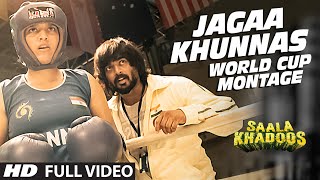 Jagaa Khunnas World Cup Montage FULL VIDEO Song  SAALA KHADOOS  R Madhavan Ritika Singh [upl. by Wester905]