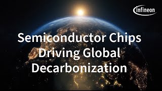 Unveiling the Impact Semiconductor Chips Driving Global Decarbonization  Infineon [upl. by Notnerb633]