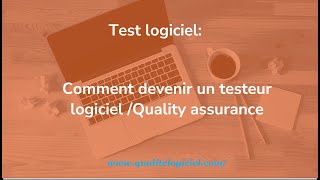 comment devenir testeur logiciel  Quality assurance [upl. by Eiluj]