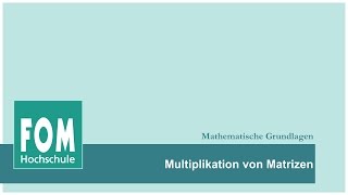 Multiplikation von Matrizen  FOM video based learning [upl. by Annaoj]