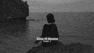 Uska Hi Banana slowedreverb [upl. by Dinny471]