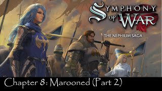 Symphony of War TNS  Chapter 8 Marooned Part 2 [upl. by Evyn]