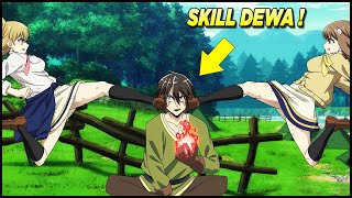 DIKIRA LEMAH GARA2 KEBAGIAN SKILL AMPAS EH TERNYATA MALAH JADI YG PALING OVERPOWER DI ISEKAI‼️ [upl. by Caesaria453]