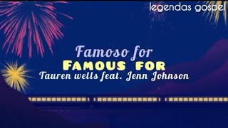 famous for  Tauren Wells feat Jenn Johnson TRADUÇÃO [upl. by Bealle]