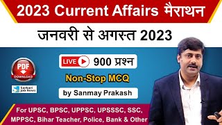 Live January to August 2023 Current Affairs Marathon for all Exams  Sanmay Prakash [upl. by Shamus]