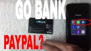 ✅ Can You Use Go Bank Prepaid Debit Card On Paypal 🔴 [upl. by Maggi]