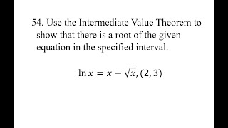 54 Use the Intermediate Value Theorem to show that there is a root of the given equation in the [upl. by Auhsaj796]