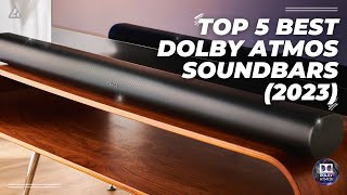 Best Soundbar 2023  Top 5 Best Dolby Atmos Soundbars of 2023 [upl. by Nylloc]