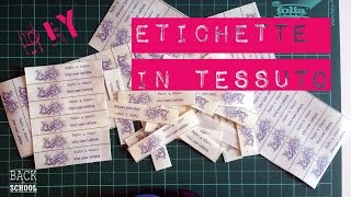 ETICHETTE tessuto stoffa FAIDATE tutorial italiano [upl. by Elehcar]