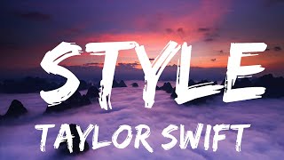 Taylor Swift  Style Taylors Version Lyrics  30mins Chill Music [upl. by Namlak]