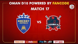 Oman D10 powered by Fancode  Match 17  Amerat Royal vs Azaiba XI [upl. by Hepsiba315]