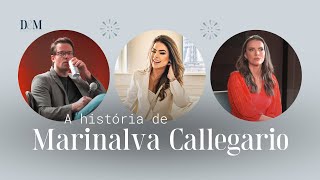 A história de Marinalva Callegario  DampM PODCAST [upl. by Frederik384]