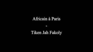 Africain à Paris  Tiken Jah Fakoly [upl. by Raila]