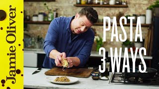 Super Quick Pasta 3 ways  Jamie Oliver [upl. by Nika939]