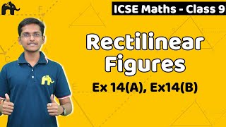 Rectilinear Figures Class 9 ICSE Maths  Selina Chapter 14  Exercise 14A 14B [upl. by Iarised]