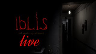 iBLiS Real Psychological Horror Gameplay Live  iBLiS Livestream [upl. by Potter]