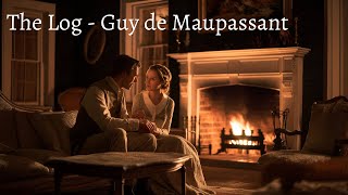 The Log  Guy de Maupassant [upl. by Notlew]