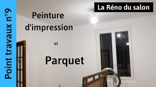 Peinture dimpression et début du parquet Salon n°9 [upl. by Suter854]