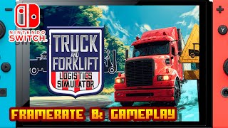 Truck and Forklift Logistic Simulator  Nintendo Switch  Framerate amp Gameplay [upl. by Kolva365]