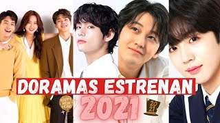 ESTOS DORAMAS ESTRENAN EN EL 2021 [upl. by Losiram362]