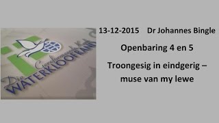 Openbaring 4 en 5 Troongesig in eindgerig – muse van my lewe [upl. by Gariepy238]