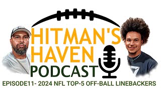 EPISODE 11  2024 NFL TOP 5 OFF BALL LINEBACKERS [upl. by Llehsyar]