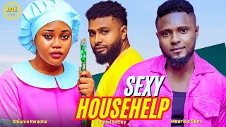 SEXY HOUSEHELP  CHIOMA NWAOHA DANIEL ROCKY MAURICE SAM  2024 Latest Nigerian Movie [upl. by Christen]