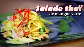 Recette Thai de Salade de Mangue Verte  Le Riz Jaune [upl. by Anyaled708]